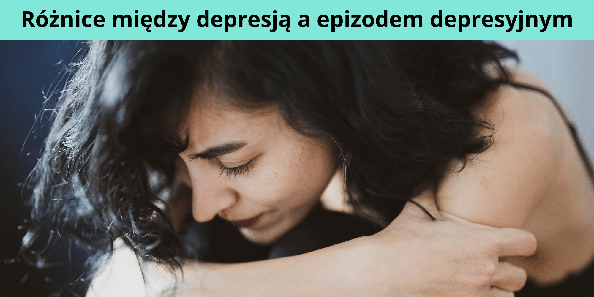 Różnice między depresją a epizodem depresyjnym