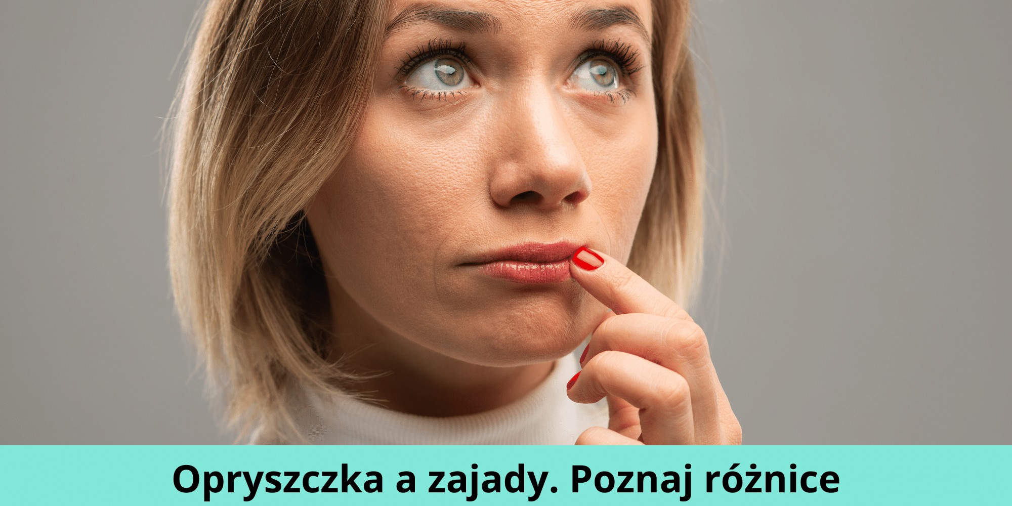 opryszczka a zajady - różnice