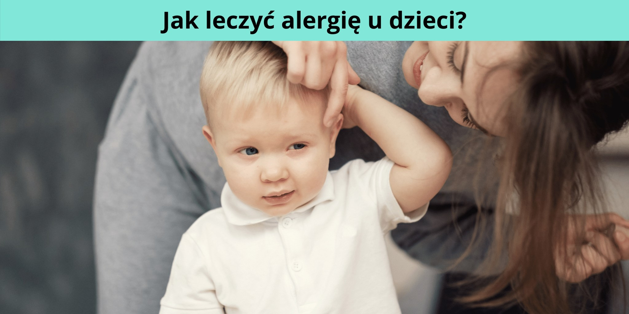 Jak leczyć alergię u dzieci?