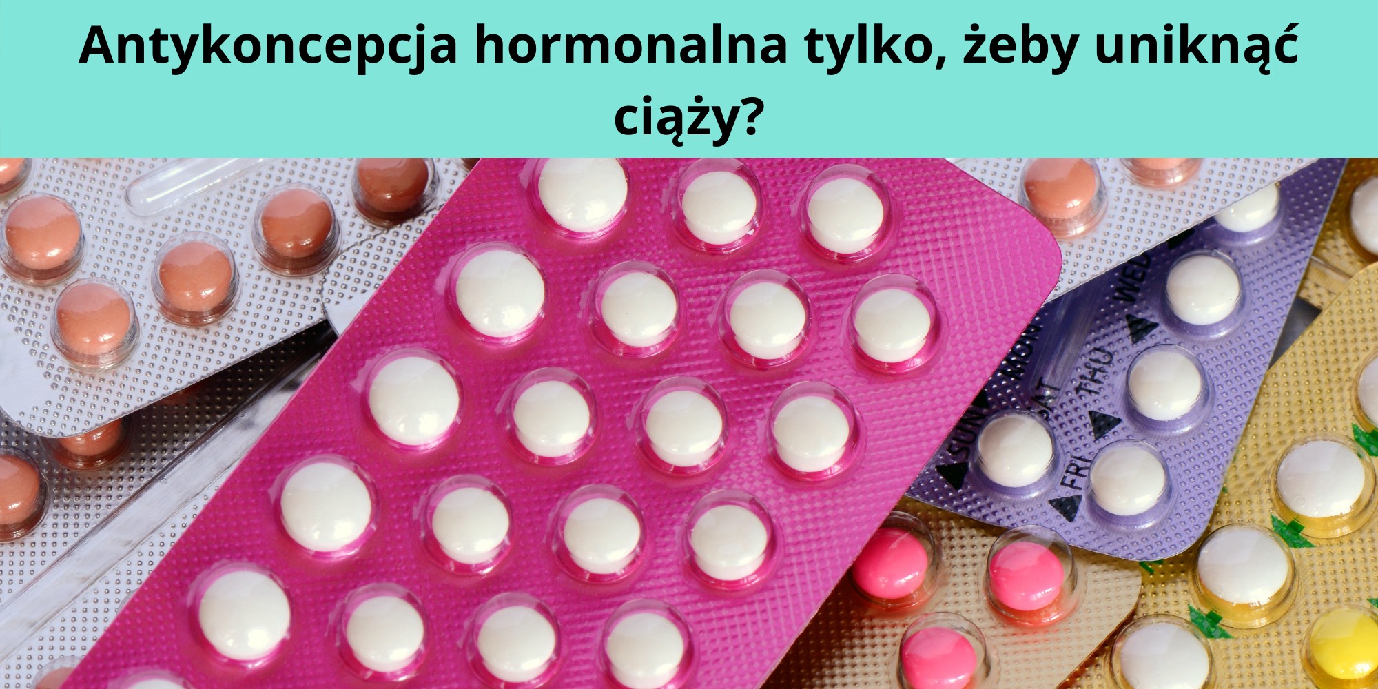 antykoncepcja hormonalna na jakie choroby