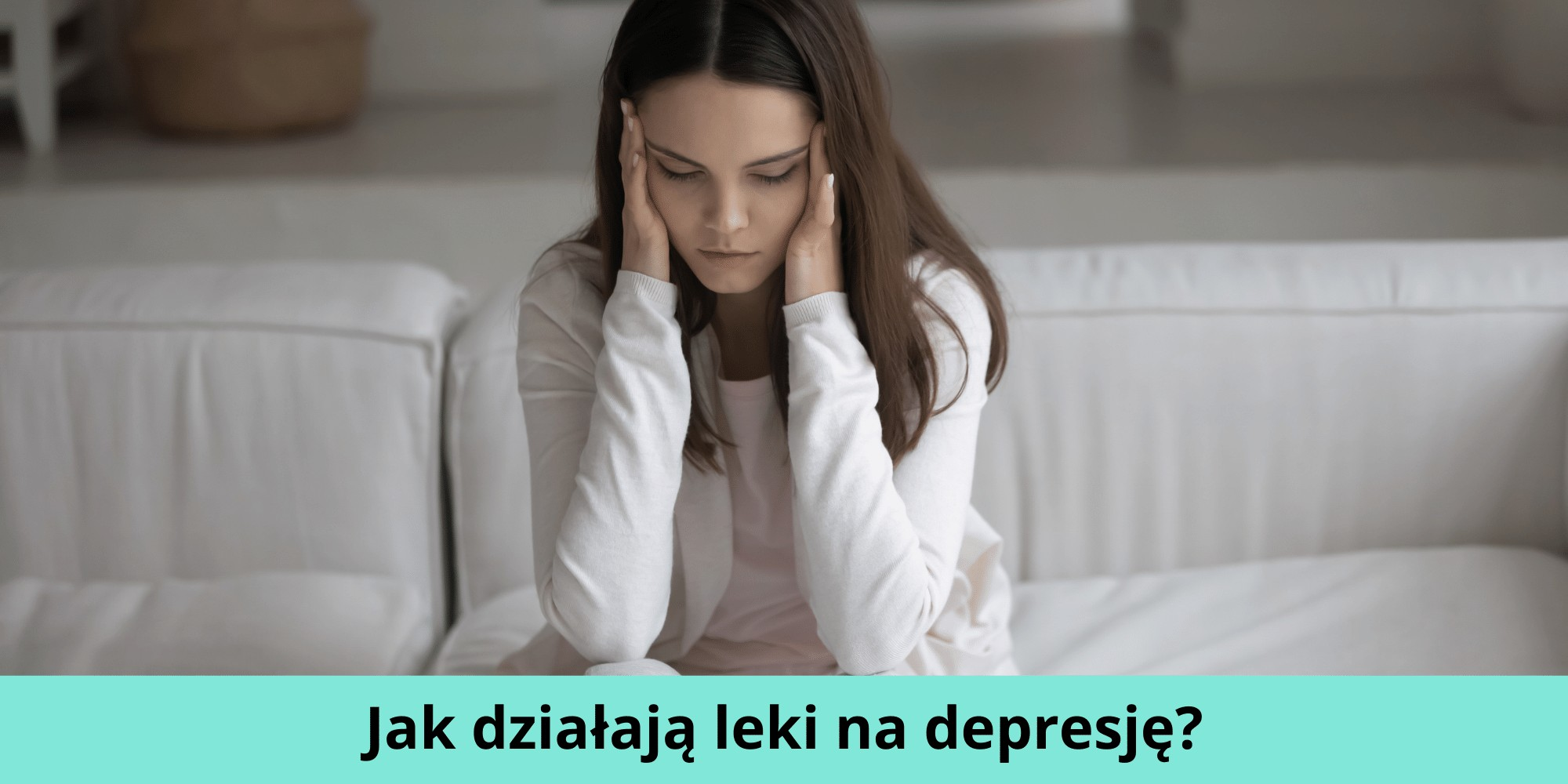 Jak działają leki na depresję?