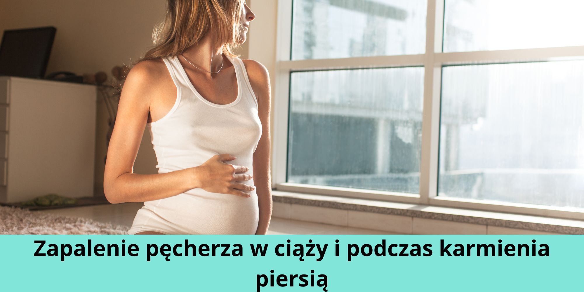 Zapalenie Pęcherza W Ciąży I Podczas Karmienia Piersią — Przyczyny Leczenie 2743