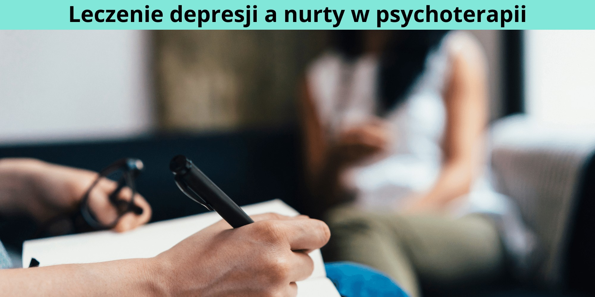 Leczenie depresji a nurty w psychoterapii