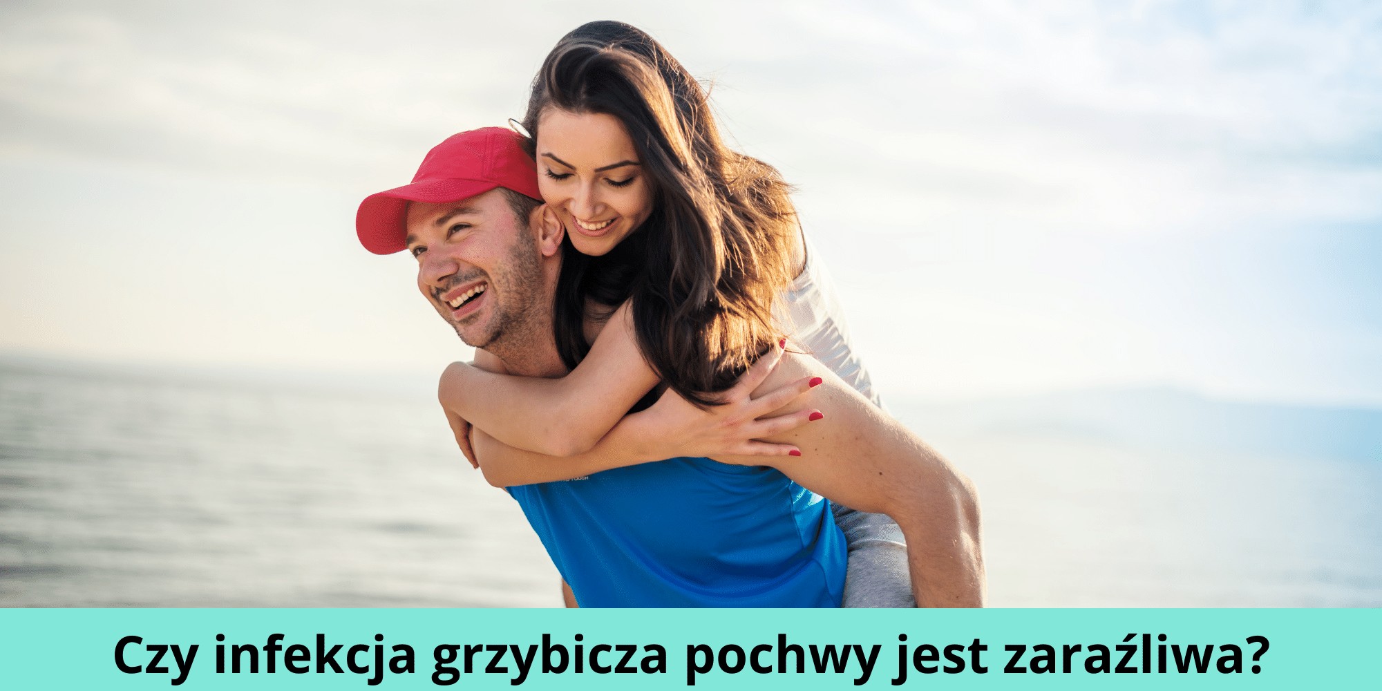 Czy infekcja grzybicza pochwy jest zaraźliwa?