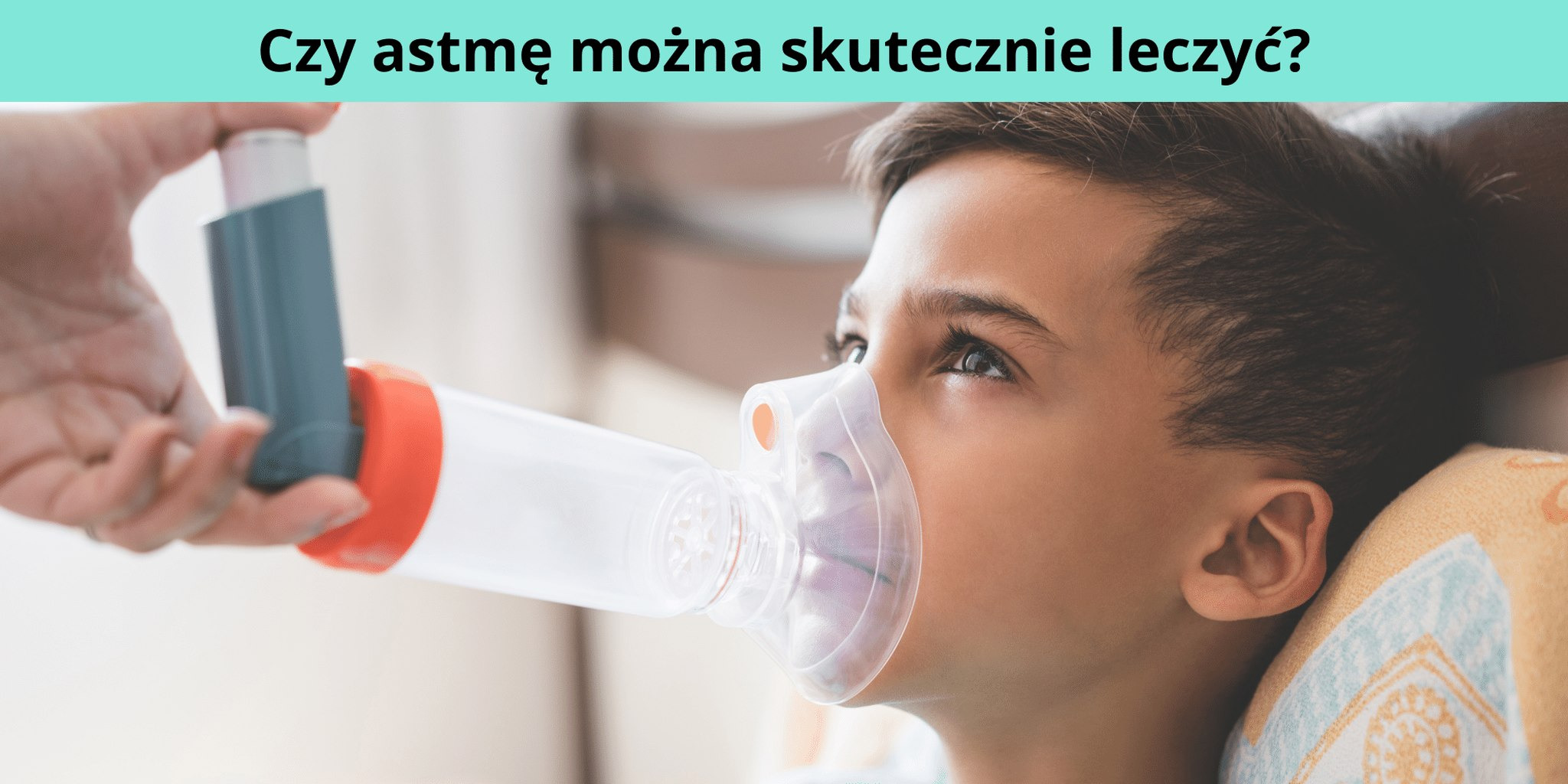 Czy astmę można skutecznie leczyć?