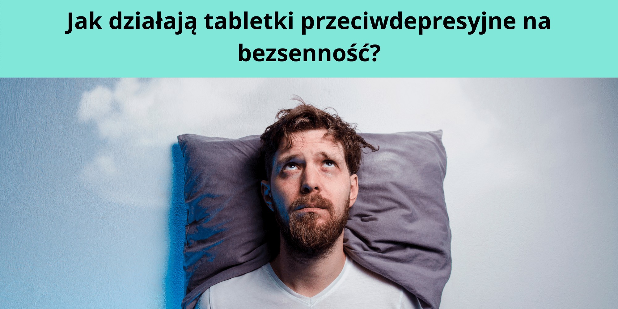 tabletki przeciwdepresyjne a bezsenność